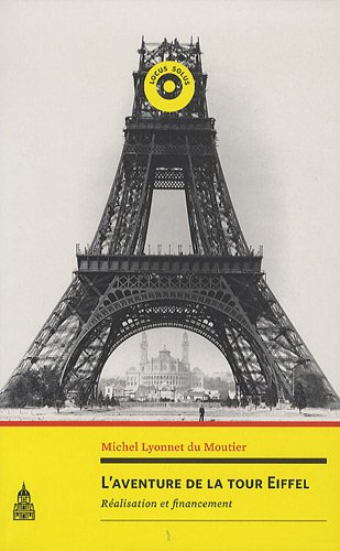 L'aventure de la Tour Eiffel - réalisation et financement