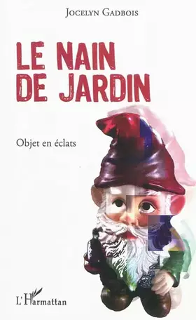 Le nain de jardin - objet en éclats