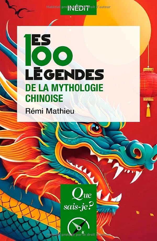 Les 100 légendes de la mythologie chinoise