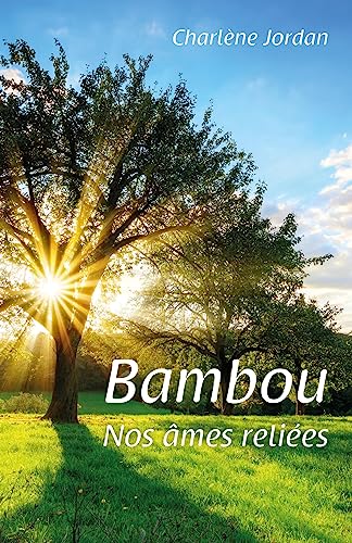 Bambou: nos âmes reliées