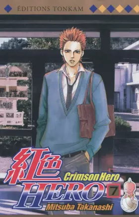 Crimson hero Tome 7