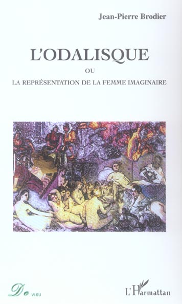 L'odalisque: Ou la représentation de la femme imaginaire