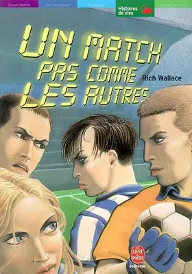 Un match pas comme les autres - Rich Wallace, marianne Costa