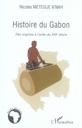 Histoire du Gabon - Des origines à l'aube du XXIème siècle