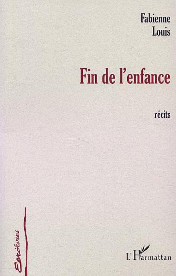 FIN DE L'ENFANCE: Récits