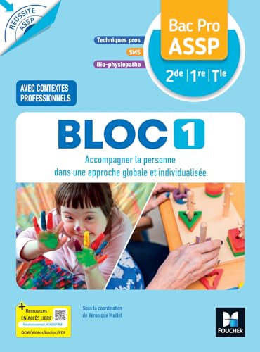 Réussite ASSP: Bloc 1: Accompagner la personne - Bac Pro ASSP 2de, 1re, Terminale - Livre élève (édition 2026)