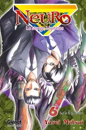 Neuro, le mange-mystères Tome 6.sur le fil du destin