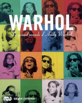 Warhol: le grand monde d'Andy Warhol - Emilia Philippot, Collectif