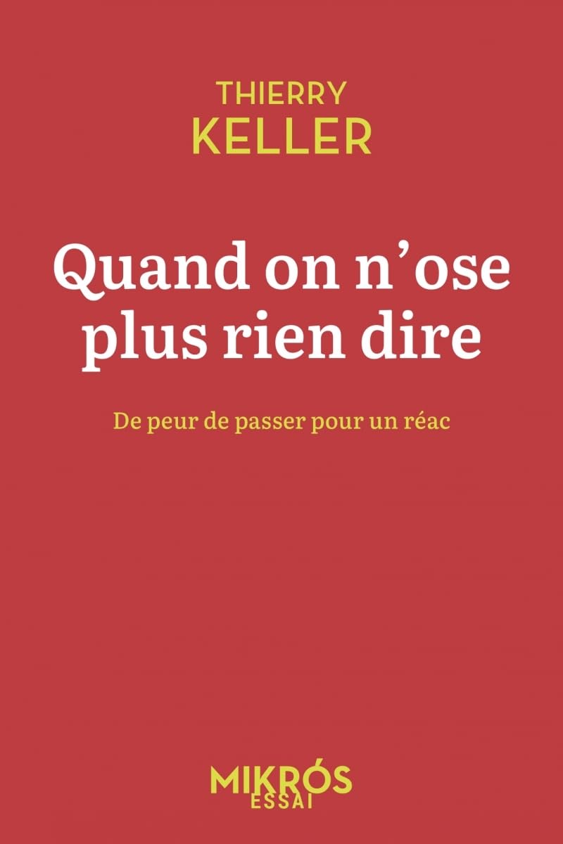 Quand on n'ose plus rien dire de peur de passer pour un réac