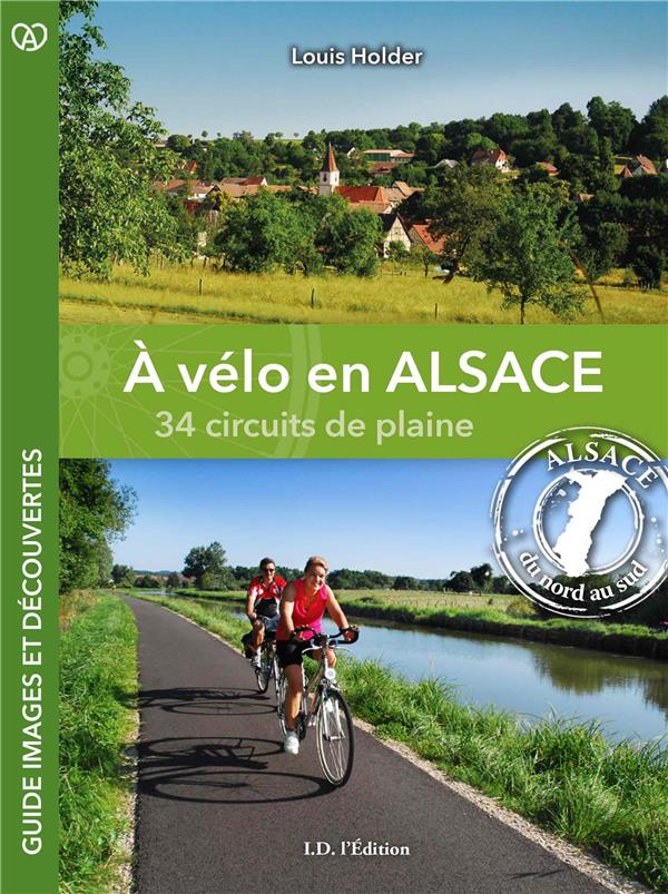 À vélo en alsace: 34 circuits de plaine