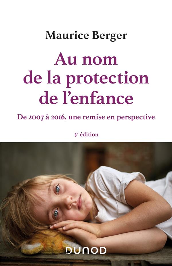 Au nom de la protection de l'enfance: de 2007 à 2016, une remise en perspective