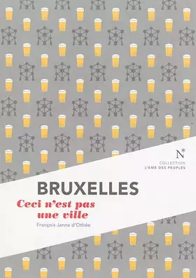 Bruxelles: Ceci n'est pas une ville - François Janne d'Othée
