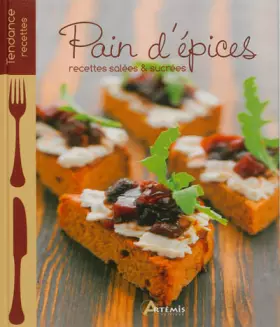 Pain d'epices recettes salees sucrees