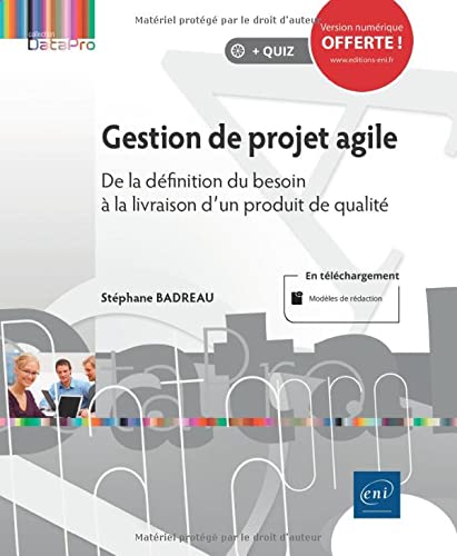 Gestion de projet agile: de la définition du besoin à la livraison d'un produit de qualité
