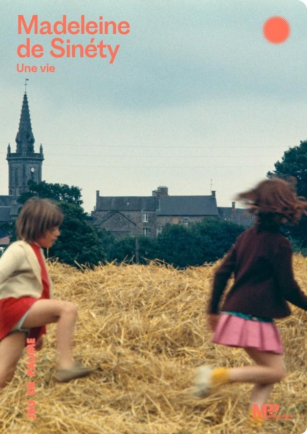 Madeleine de Sinéty: Une vie