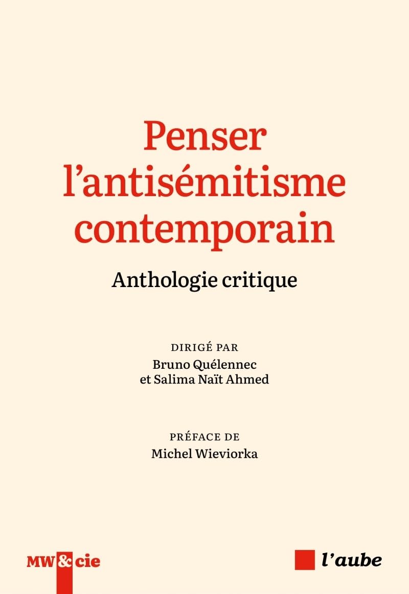 Penser l'antisémitisme contemporain: Anthologie critique