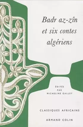 Badr az-zin et six contes algeriens