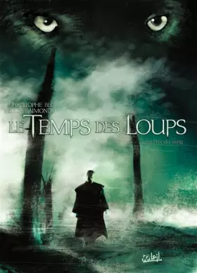 Le temps des loups Tome 2 - le prix du sang