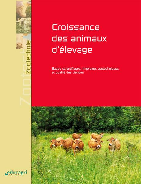 Croissance des animaux d'élevage - bases scientifiques, itinéraires zootechniques et qualité des viandes