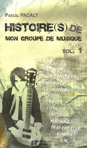 Histoire de Mon Groupe de Musique Vol.1