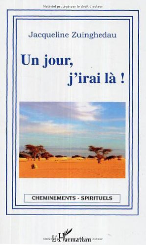 Un jour, j'irai la!