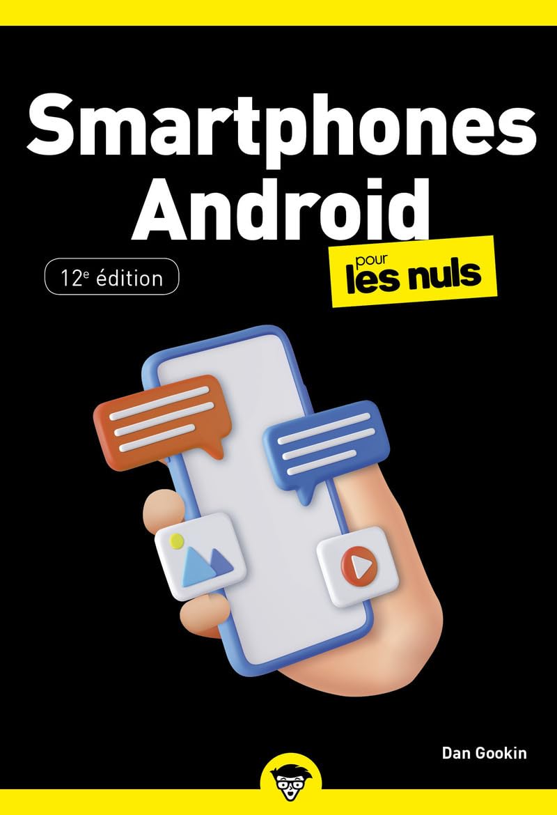Smartphones Android pour les Nuls - 12e édition