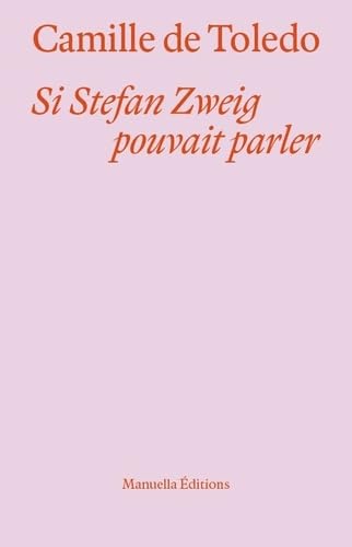 Si Stefan Zweig pouvait parler - Mémoire d'un européen face au réarmement de l'Europe