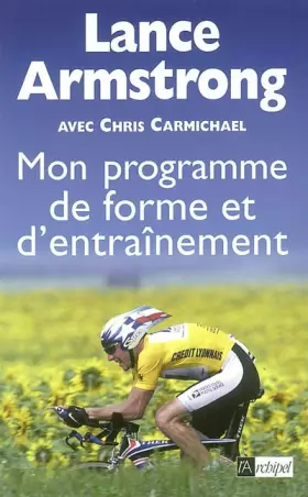 Mon programme de forme et d'entraînement - Lance Armstrong