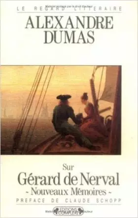 Sur Gérard de Nerval - Alexandre Dumas