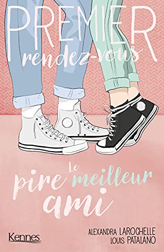 Premier rendez-vous Tome 1: le pire meilleur ami