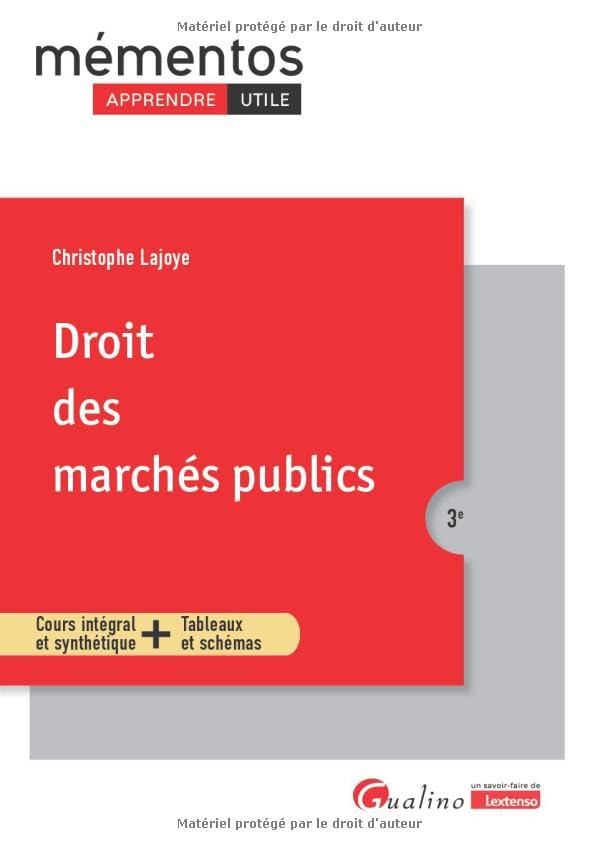 Droit des marchés publics: Cours intégral et synthétique + Tableaux et schémas (3e édition)