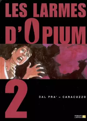 Les larmes d'opium t.2