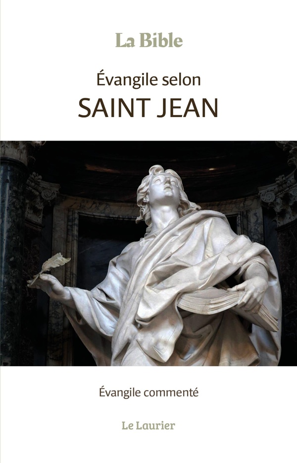 La Bible: Evangile selon saint Jean: Evangile commenté