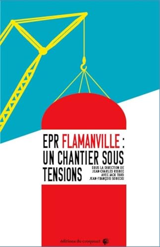 EPR Flamanville: un chantier sous tensions