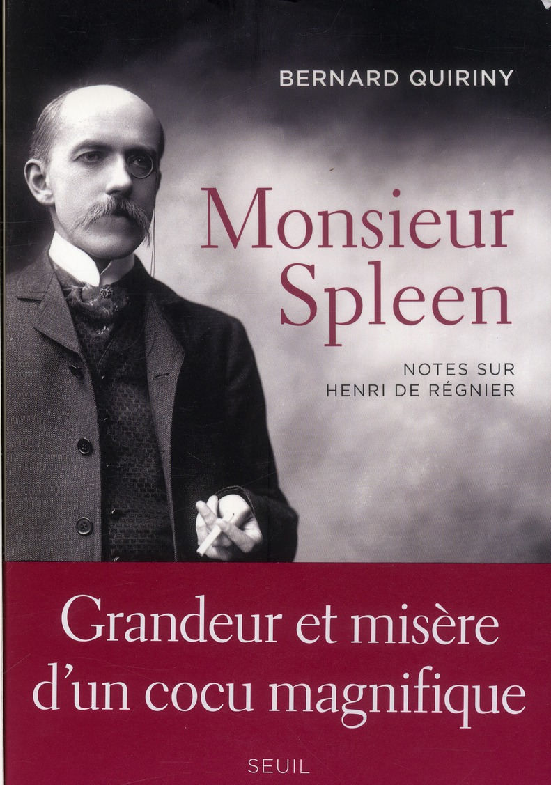 Monsieur Spleen: notes sur Henri de Régnier. Dictionnaire des maniaques