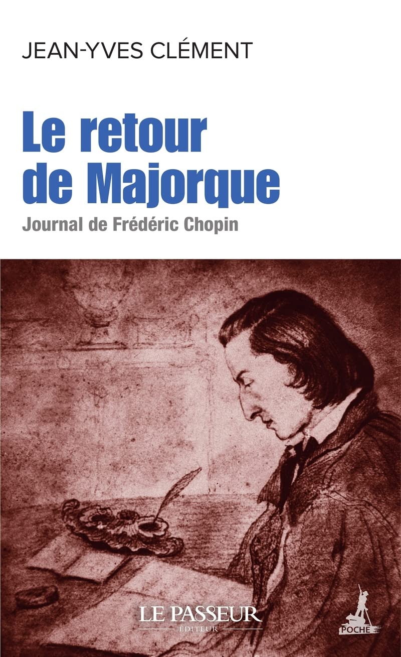 Le retour de Majorque: journal de Frédéric Chopin