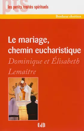 Le mariage, chemin eucharistique