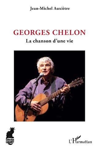 Georges Chelon: La chanson d'une vie