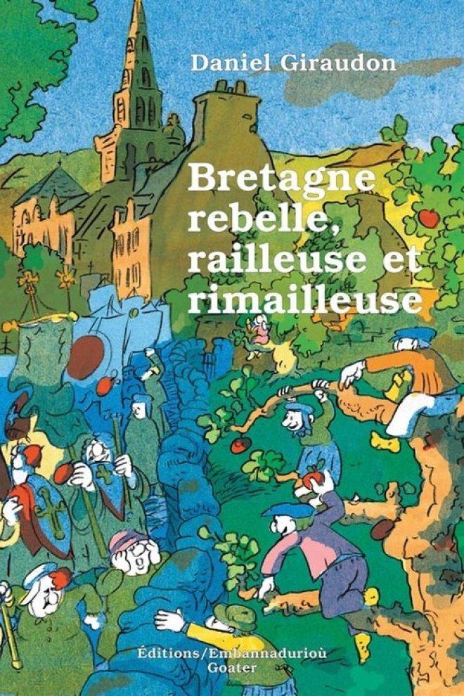 Bretagne rebelle, railleuse et rimailleuse: Recueil bilingue d'expressions populaires de la Bretagne