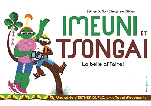 La pauvreté expliquée par Esther Duflo: Imeuni et Tsongai: La belle affaire!