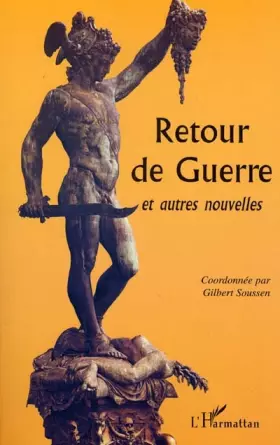 Retour de guerre et autres nouvelles