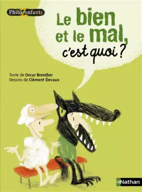Le bien et le mal, c'est quoi? - Clément Devaux, Oscar Brenifier