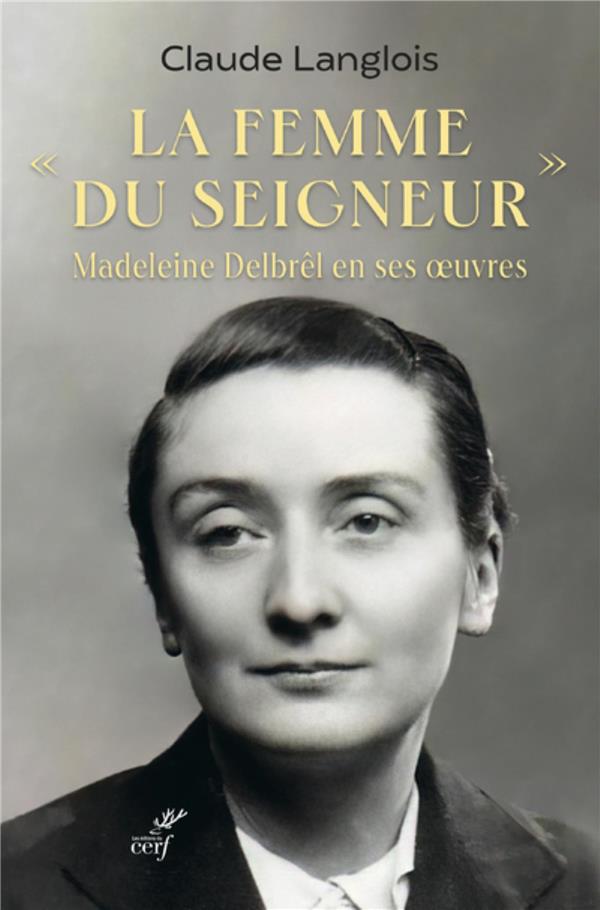 La femme du seigneur, Madeleine Delbrel