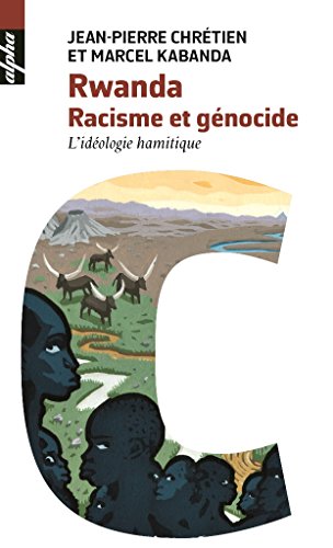 Rwanda. racisme et génocide