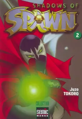 Shadows of Spawn, Tome 2: - JÅuzÅo Tokoro