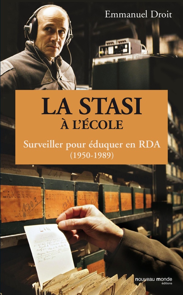 La STASI à l'école, surveiller pour éduquer en RDA (1950-1989) - La STASI et la jeunesse en RDA