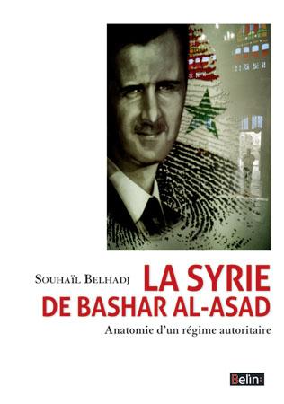 La Syrie de Bachar El-Assad - anatomie d'un régime autoritaire