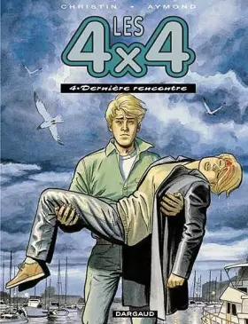 4 x 4 t.4 - la dernière rencontre