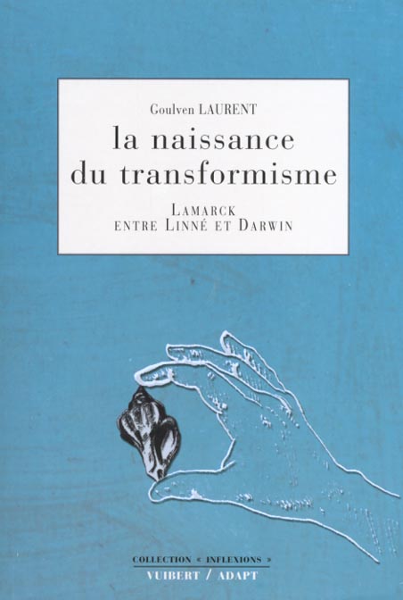 La naissance de l'évolution - Lamarck entre Linné et Darwin
