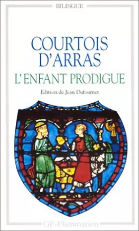 Courtois d'Arras: L'enfant prodigue - D. Arras Courtois